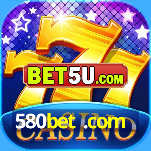 580bet .com